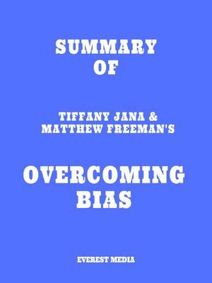 cover image of Summary of Tiffany Jana & Matthew Freeman's Overcoming Bias